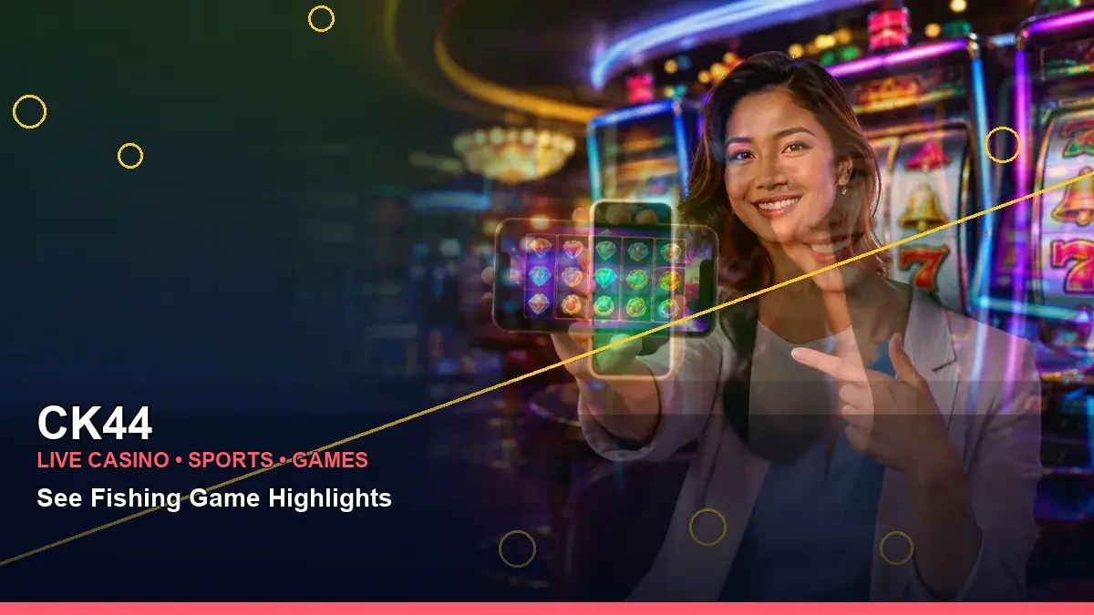 CK44 লাইভ ক্যাসিনো ও স্পোর্টস গেমস | Bangladesh live gaming — arcade game highlights · 3 — cat fishing